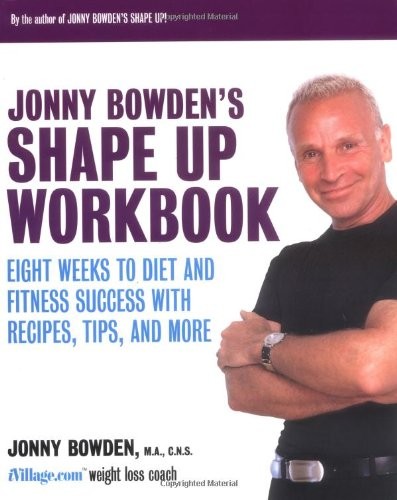 JONNY BOWDEN’S SHAPE UP WORKBOOK: EIGHT WEEKS TO DIET AND **Mint Condition**