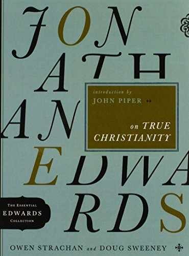 Jonathan Edwards on True – Paperback, by Strachan Owen; Sweeney – Very Good