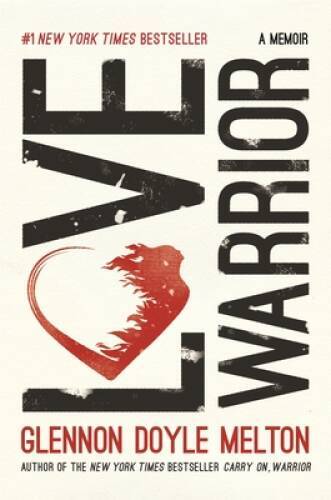 Love Warrior: A Memoir – Hardcover By Melton, Glennon Doyle – GOOD