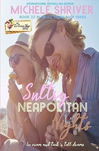 Sultry Neapolitan Nights (Ice Cream Shop Series), Shriver 9781081917074 New-,