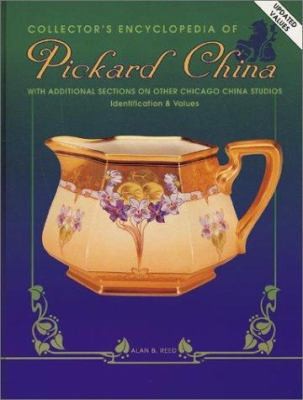 Collector’s Encyclopedia of Pickard China: With Additional Sections on Other…