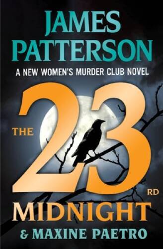 The 23rd Midnight: If You Havent Read the Womens Murder Club, Star – VERY GOOD