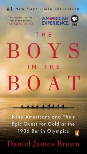 The Boys in the Boat: Nine Americans and Their Epic Quest for Gold at the…
