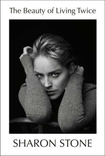 The Beauty of Living Twice – Hardcover By Stone, Sharon – VERY GOOD