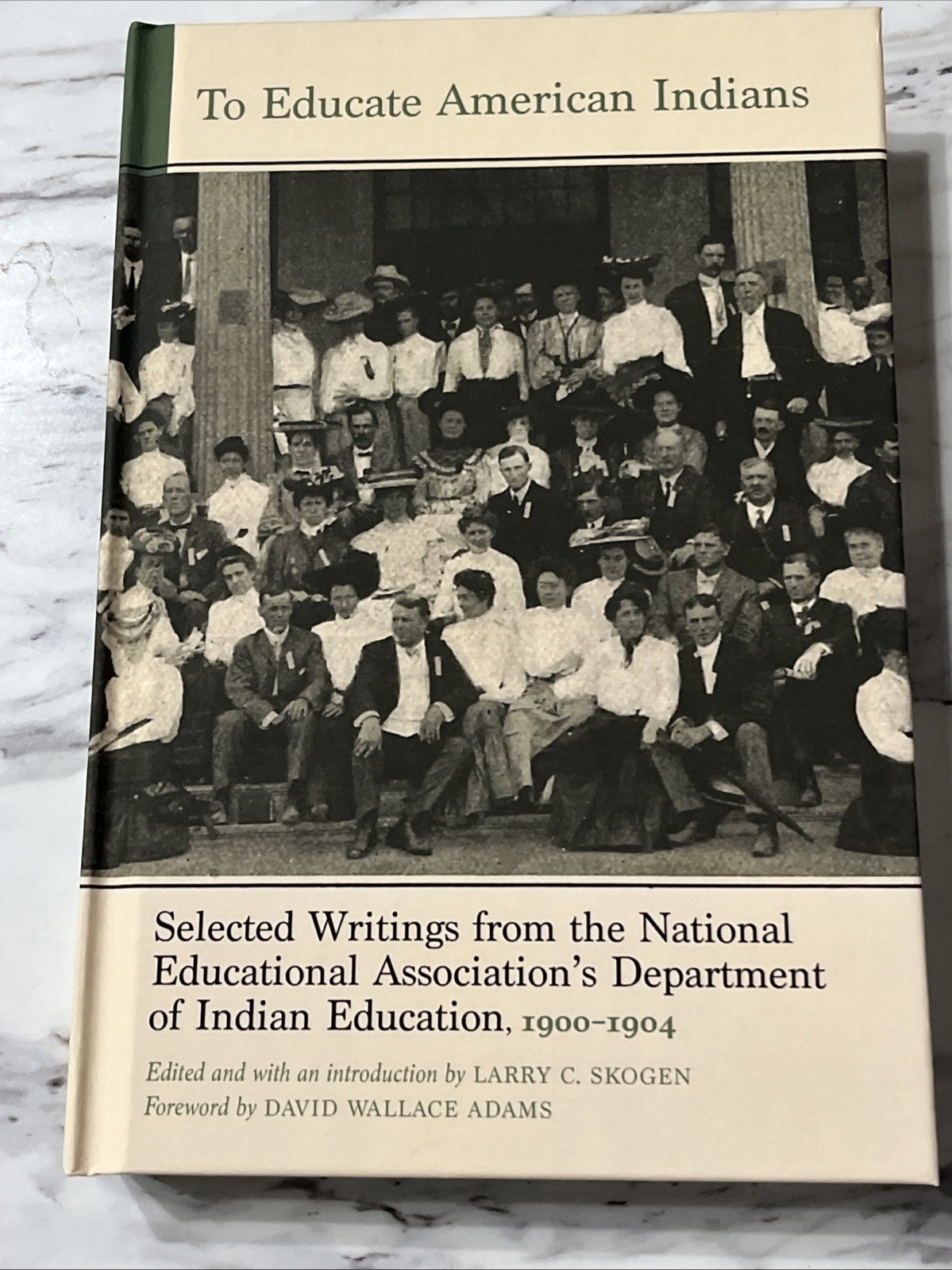 To Educate American Indians 1909-1904 Hardcover Nebraska Skogen Writings
