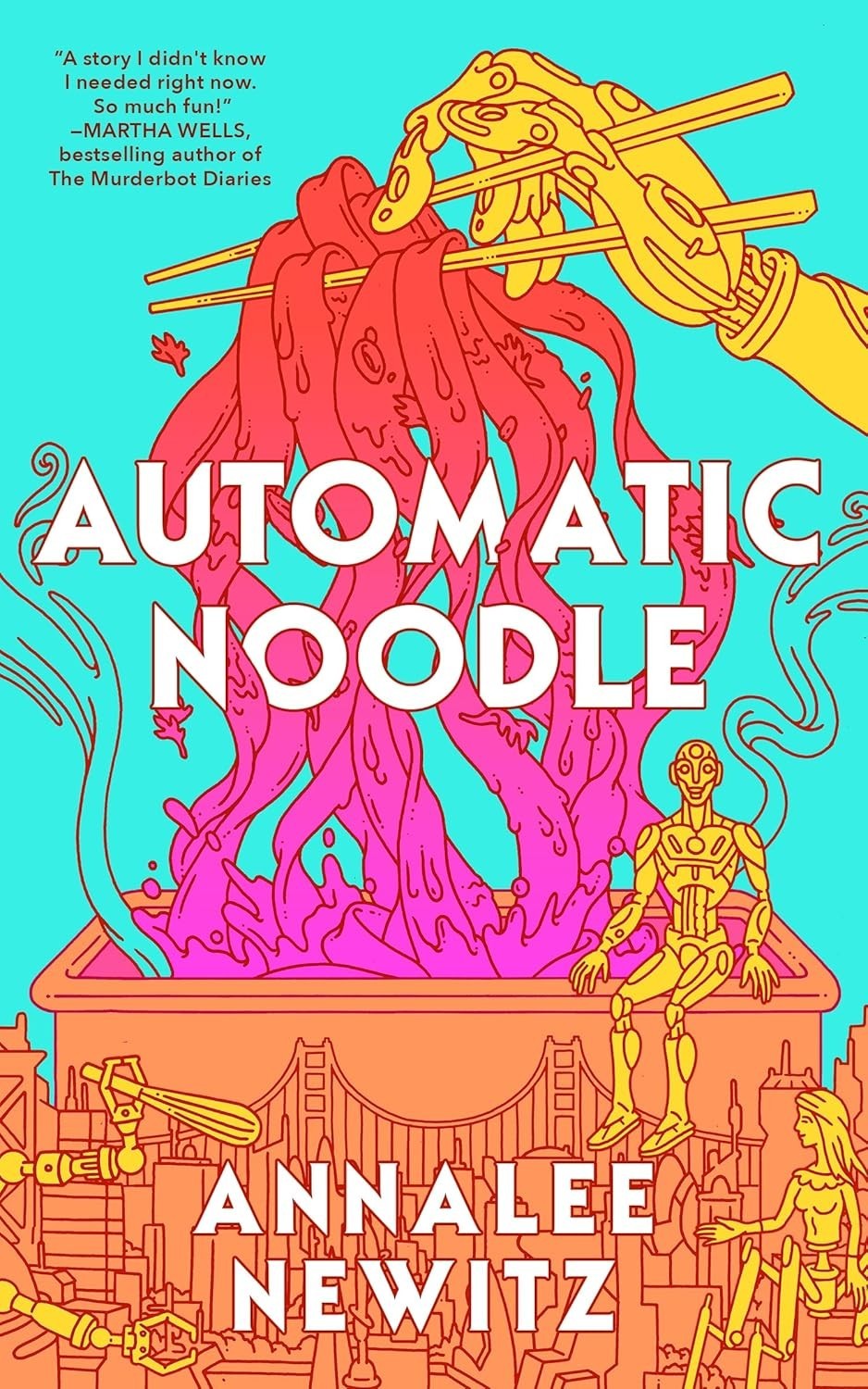 Automatic Noodle (Paperback) by Annalee Newitz