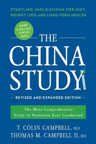 T. Colin Campbell Thomas The China Study: Revised and E (Paperback) (UK IMPORT)