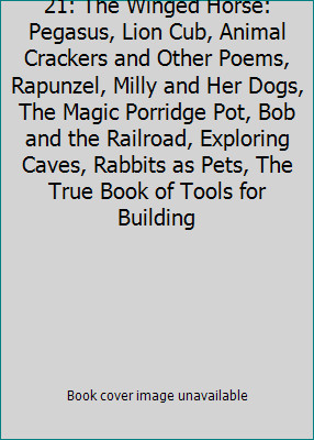 Best in Children’s Books Vol. 21: The Winged Horse: Pegasus, Lion Cub, Animal…
