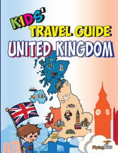 Kids’ Travel Guide – United Kingdom: The F- paperback, FlyingKids, 9781910994092