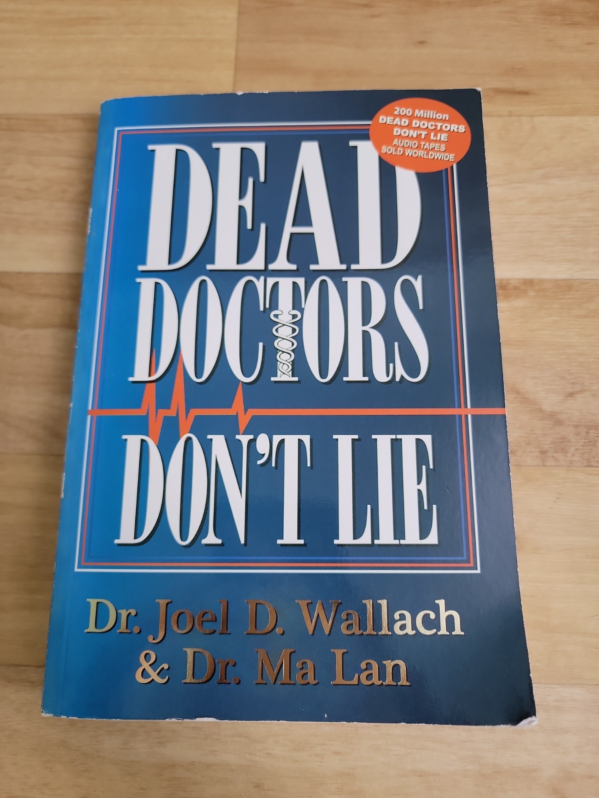 DEAD DOCTORS DON’T LIE by Dr. Joel D. Wallach & Dr. Ma Lan (2016, Pb) with CD
