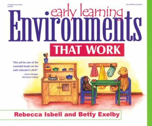 Early Learning Environments That Work Paperback Rebecca, Exelby,