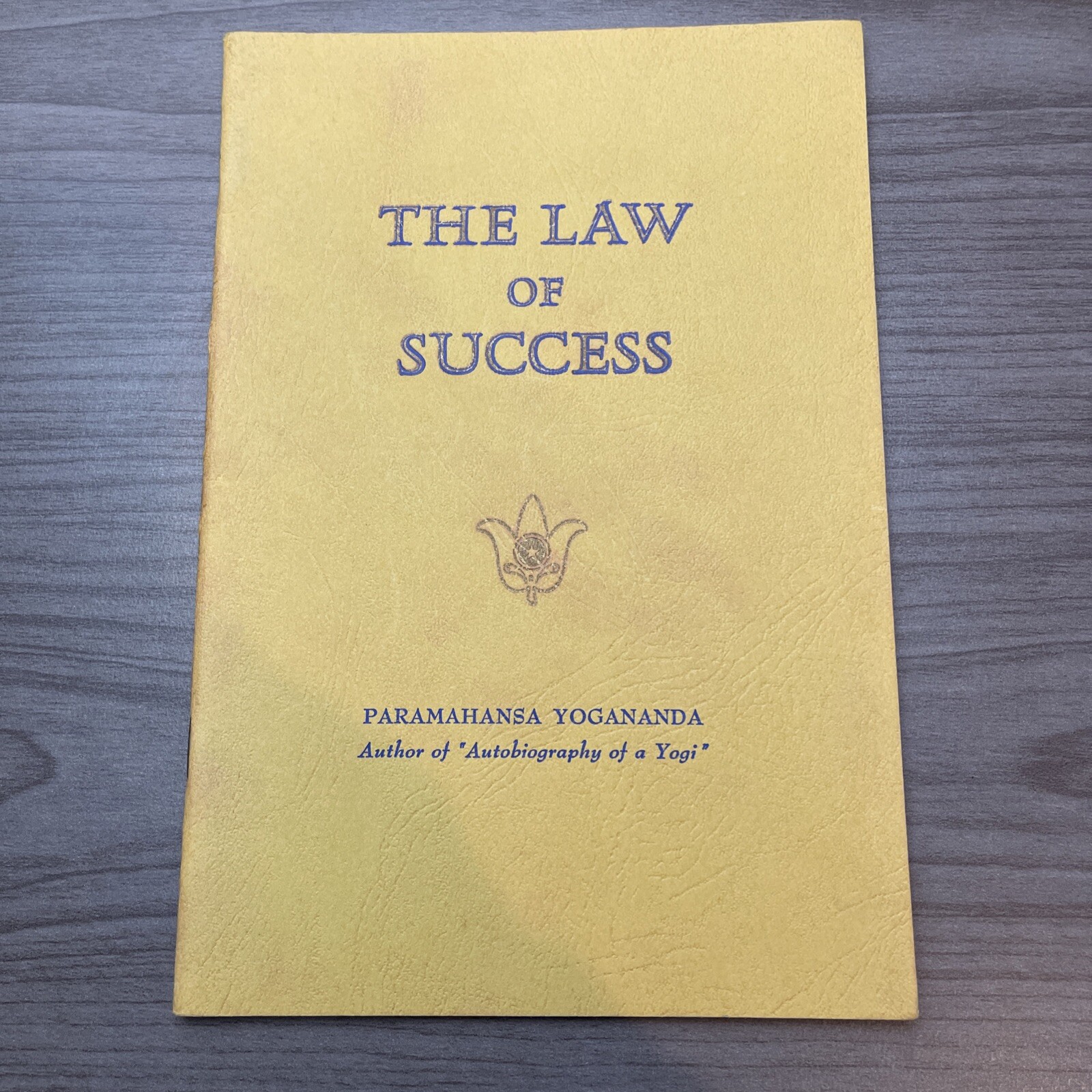 THE LAW OF SUCCESS Paramahansa Yogananda 1970 Self-Realization