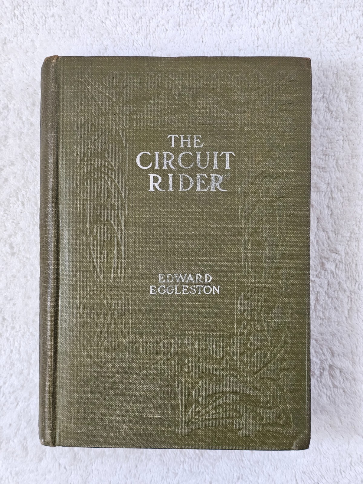 1903 The Circuit Rider Edward Eggleston Charles Scribner’s Sons Illustrated
