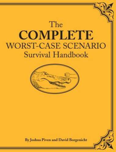 The Complete Worst-Case Scenario Survival Handbook – Hardcover – GOOD