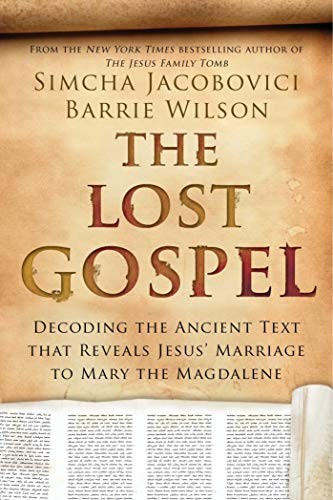 The Lost Gospel: Decoding the Anci… by Jacobovici, Simcha Paperback / softback