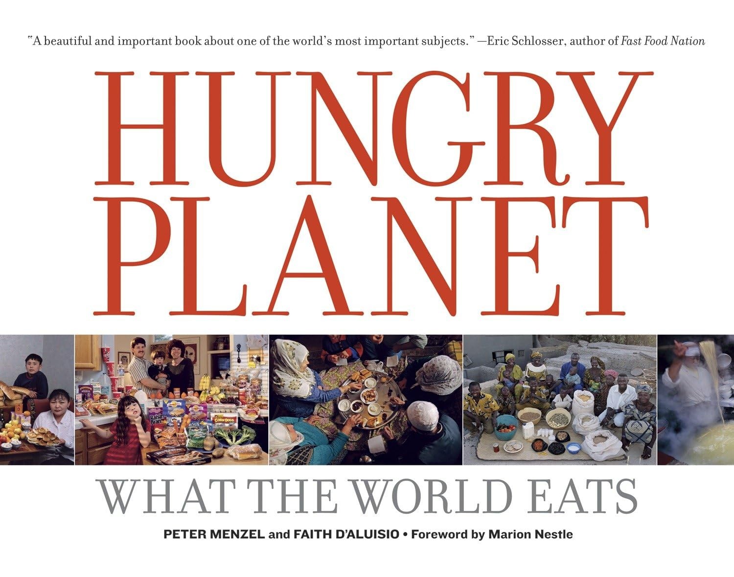 Hungry Planet: What the World Eats – paperback Nestle, Marion|Menzel, Peter|…