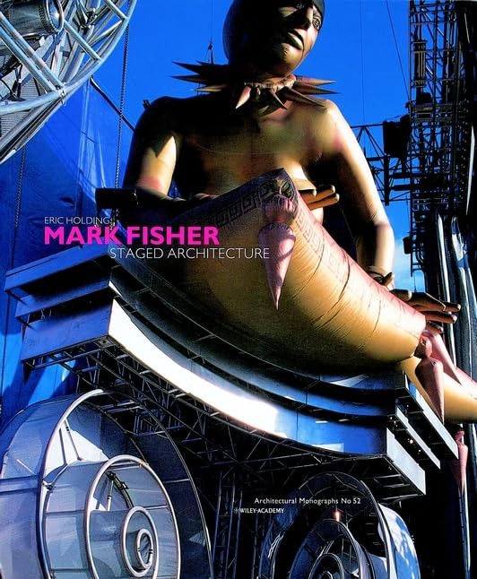 Mark Fisher: Staged Architecture
