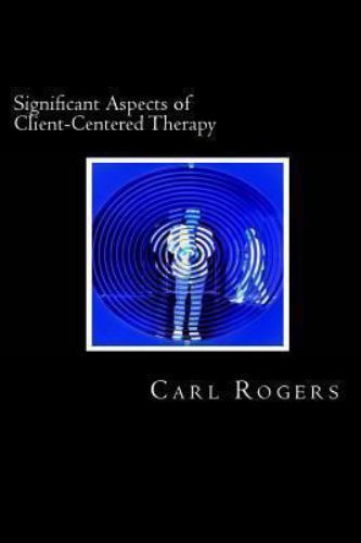 Significant Aspects of Client-Centered Therapy, Paperback by Rogers, Carl; We…
