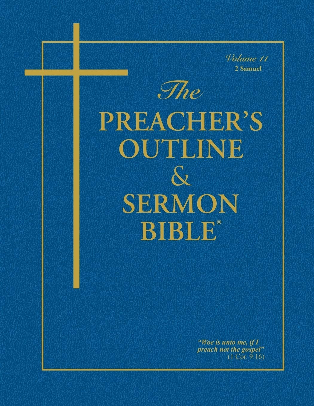 The Preacher’s Outline & Sermon Bible®: 2 Samuel