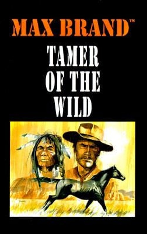 Tamer of the Wild Hardcover Max Brand