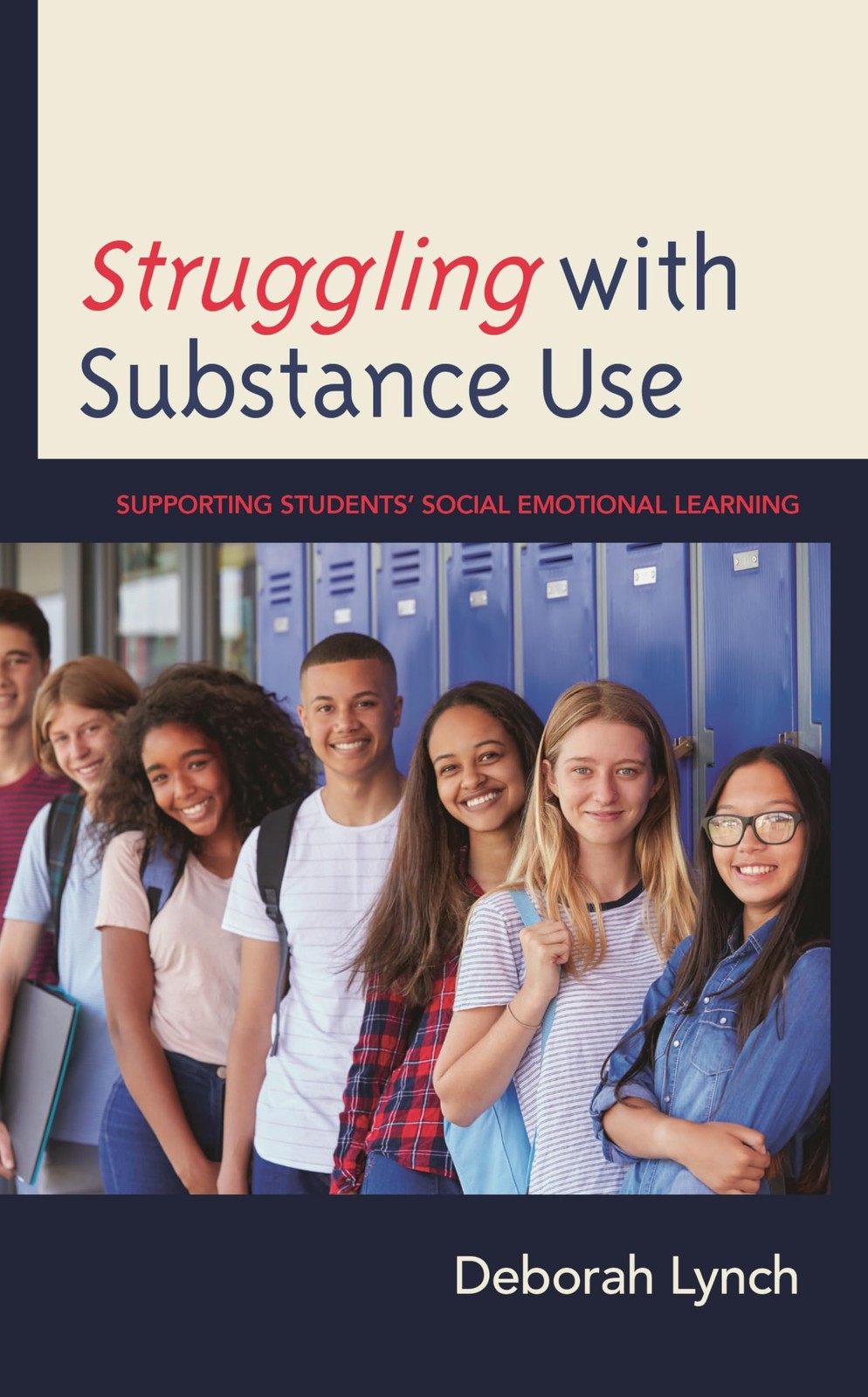 Struggling with Substance Use: Supporting Stude, Lynch..
