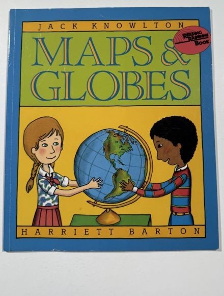 Maps & Globes by Jack Knowlton, Harriett Barton (Illustrator) ©1986, ISBN: 97800