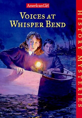 Voices at Whisper Bend (American Girl History Mysteries) by Ayres, Katherine