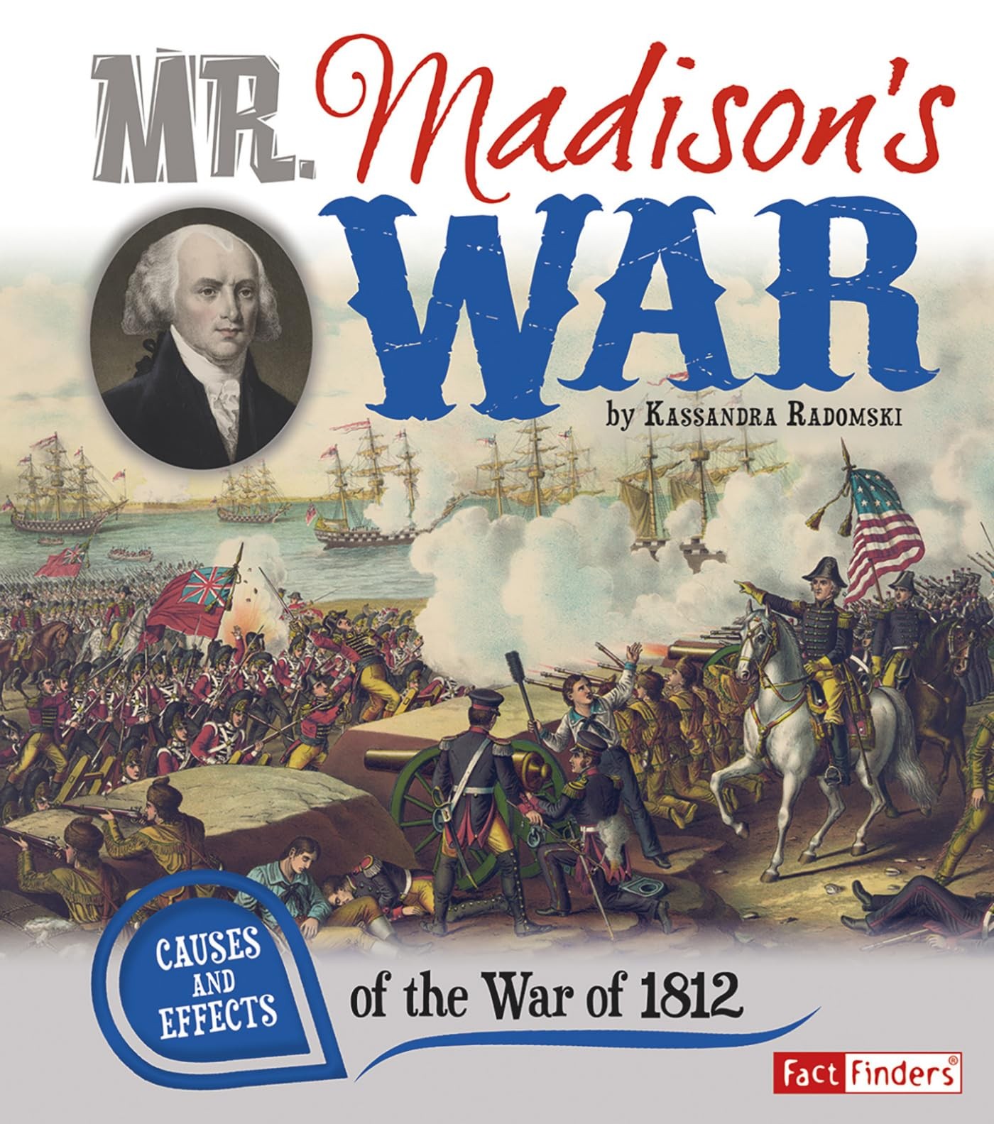 Mr. Madison’s War: Causes and Effects of the War of 1812 – paperback Radomsk…