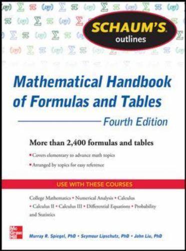 Schaum’s Outline of Mathematical Handbook of Formulas and Tables, 4th Editio…