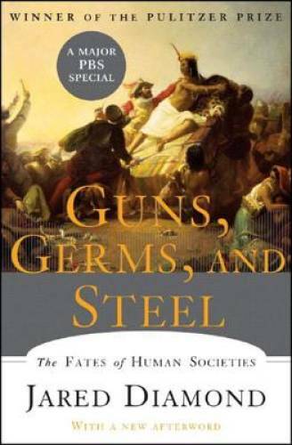 Guns, Germs, and Steel: The Fates of Human Societies – Hardcover – VERY GOOD