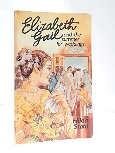 Elizabeth Gail and the Summer for Weddings (Elizabeth Gail, No. 17)