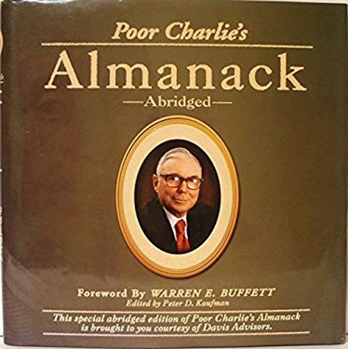 Poor Charlie’s Almanack : The Wit and Wisdom of Charles T. Munger