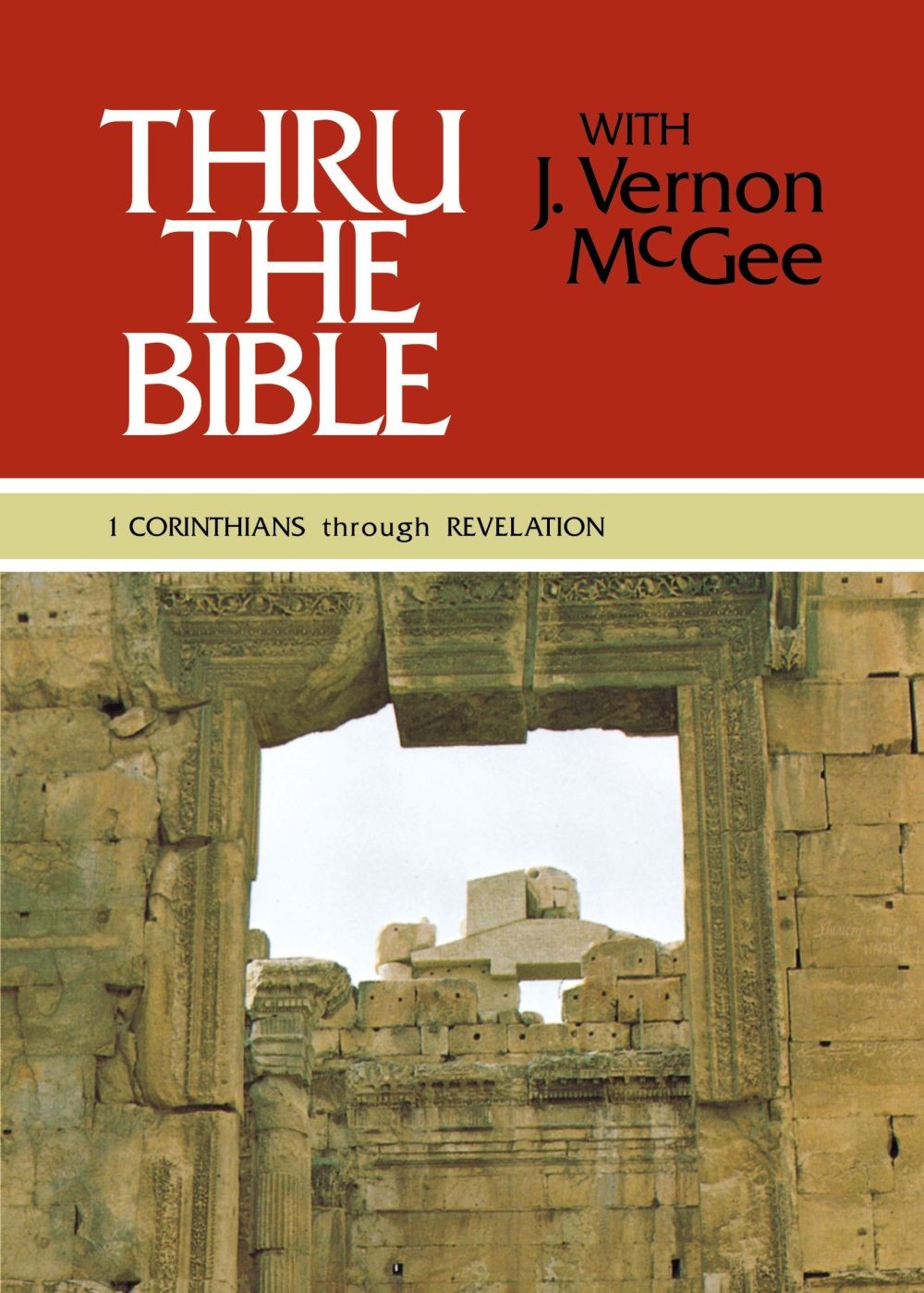 Thru the Bible, Vol. 5: 1 Corinthians-Revelation .. NEW