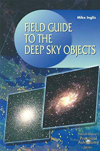 Field Guide to Deep-Sky Objects – Paperback By Inglis, Mike – VERY GOOD
