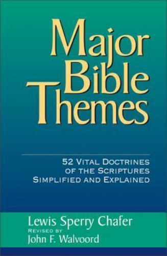 Major Bible Themes by Walvoord, John F.; Chafer, Lewis Sperry