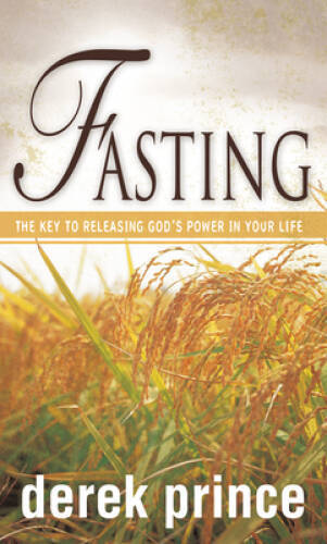 Fasting – Paperback By Derek Prince – VERY GOOD