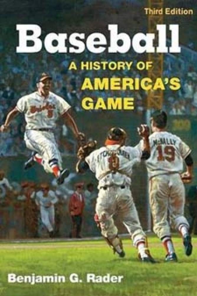 Baseball: A History of America’s Game (Illinois History of Sports)