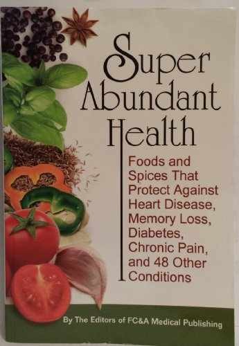 Super Abundant Health (Paperback) – Paperback, by FC&A Medical – Very Good
