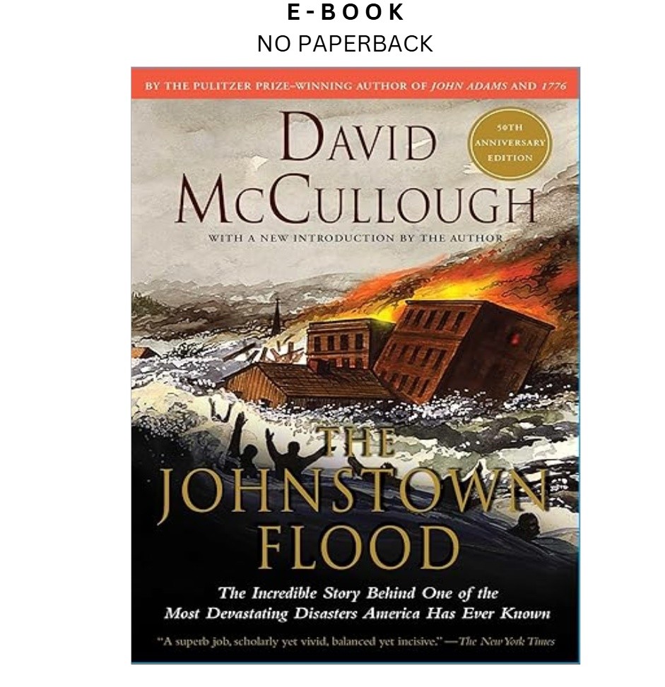 The Johnstown Flood, David McCullough 1987