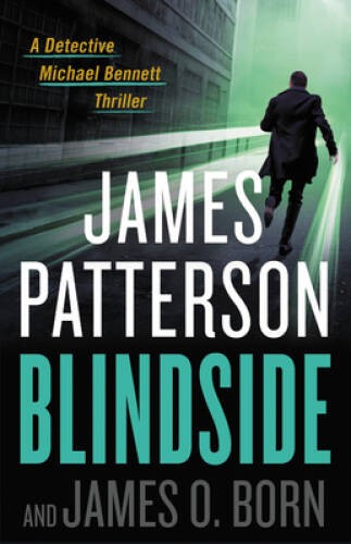 Blindside (Michael Bennett) – Hardcover By Patterson, James – GOOD
