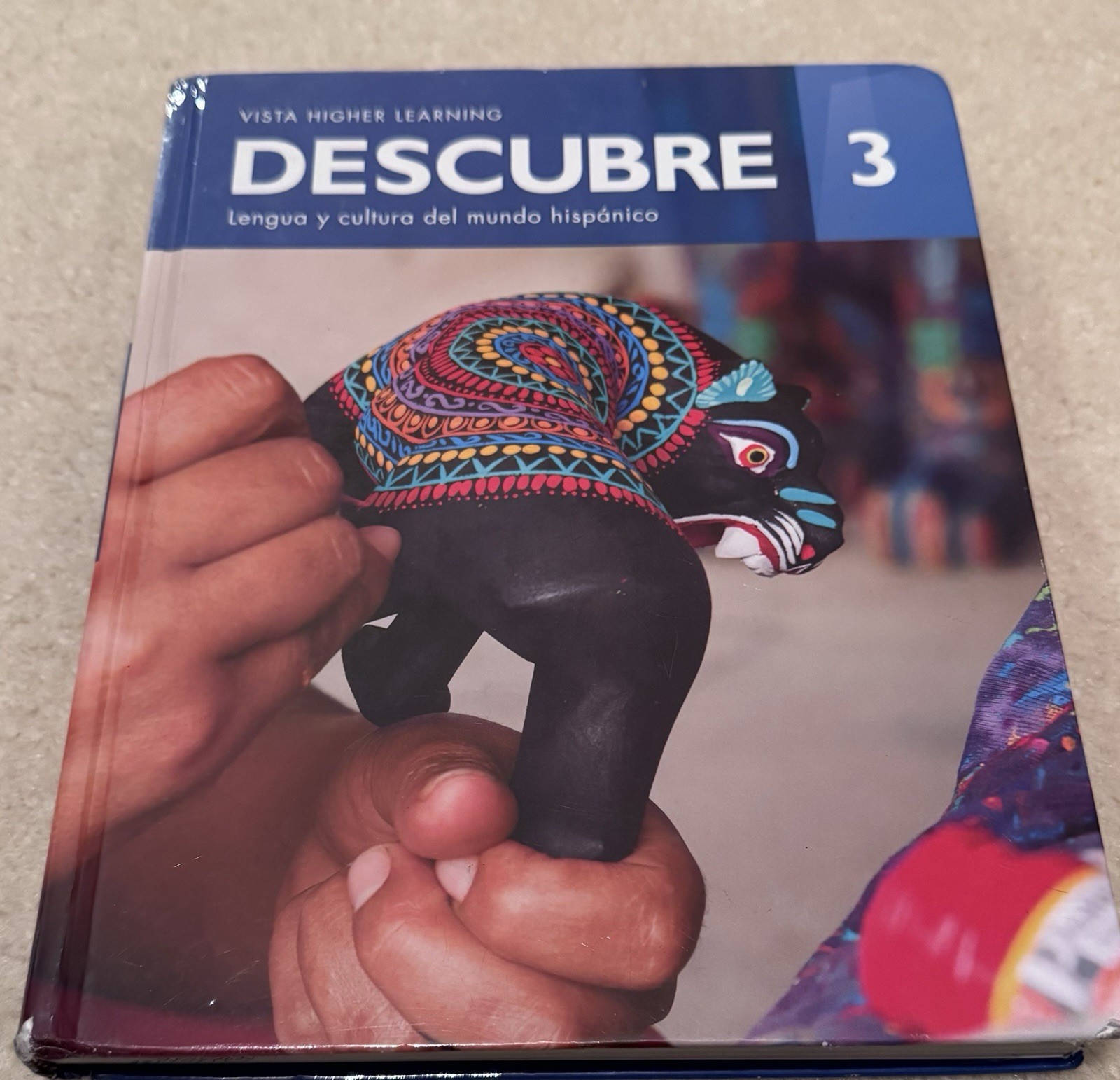 DESCUBRE 3: LENGUA Y CULTUR Del Mundo Hispanico Vista Higher Learning