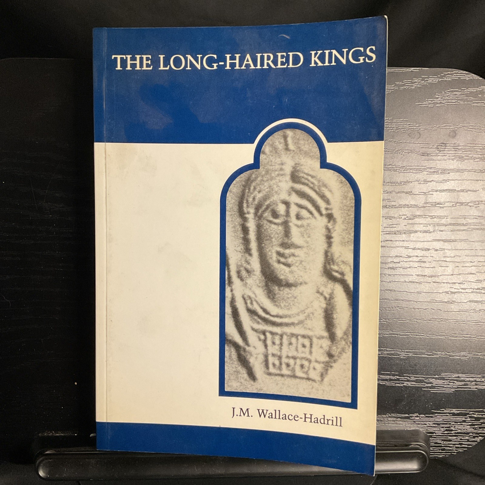 Long Haired Kings and Other Studies Rare Imported J M Wallace Hadrill UT PRESS