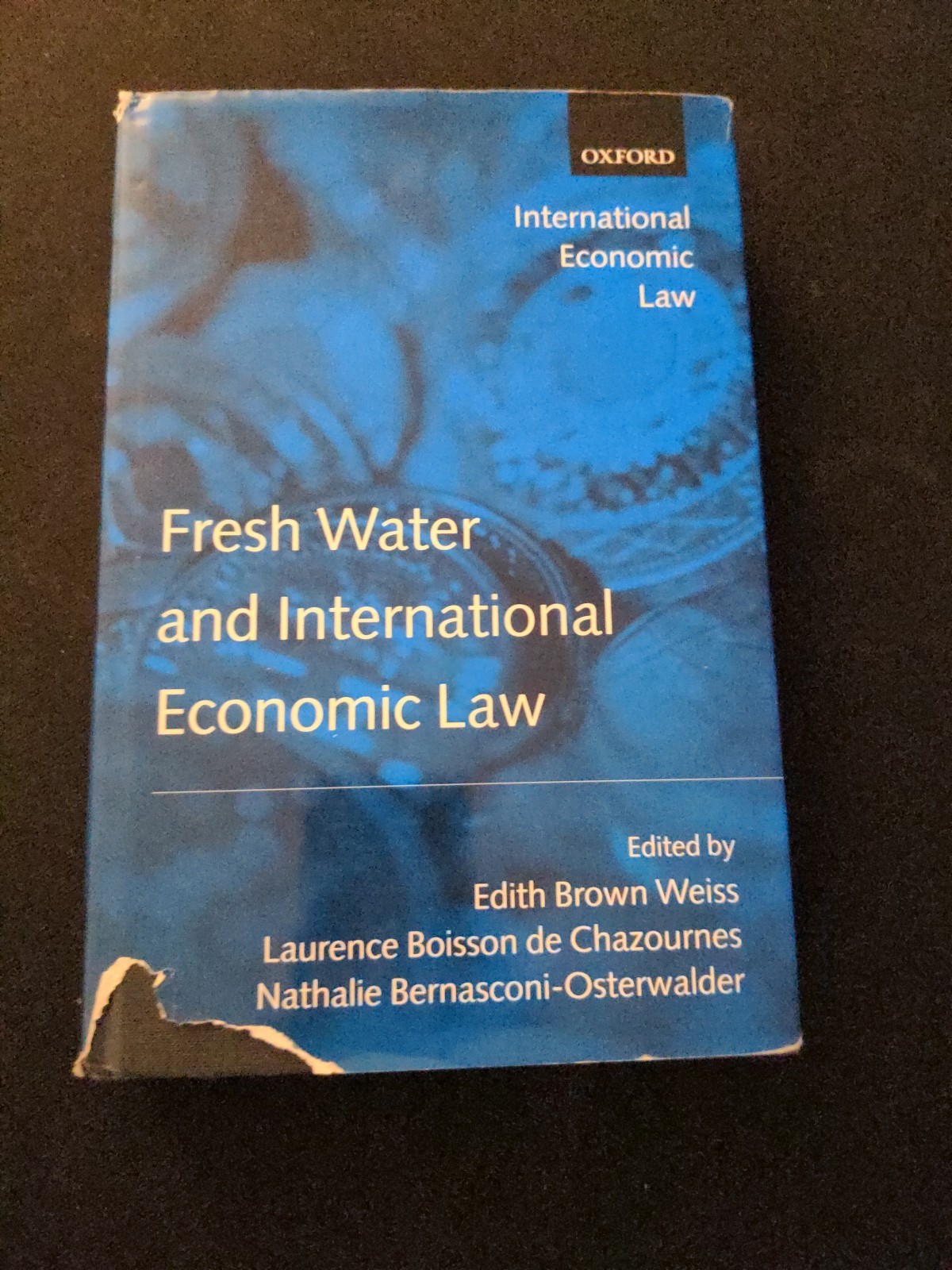 International Economic Law Ser.: Fresh Water and International Economic Law…