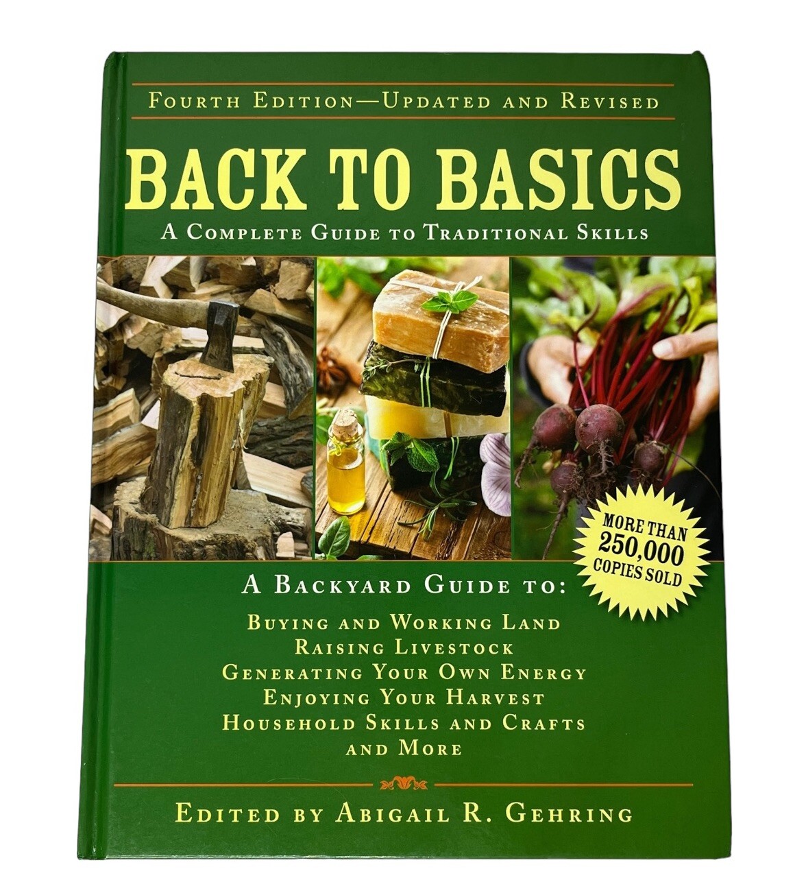 Back to Basics: a Complete Guide to Traditional Skills Fourth Edition
