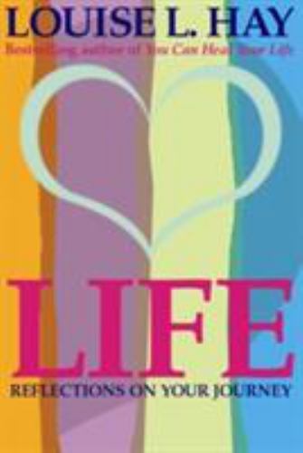 Life! Reflections on Your Journey – 1561703125, paperback, Louise L Hay