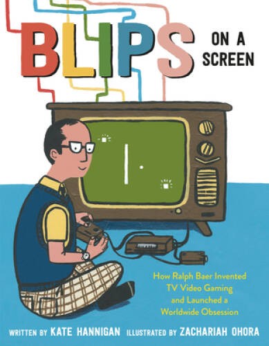 Blips on a Screen: How Ralph Baer Invented TV Video Gaming and Launched a – GOOD