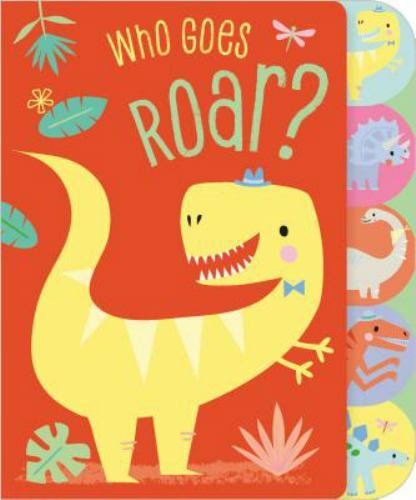 Who Goes Roar? – board book, 9781788436427, Make Believe Ideas Ltd