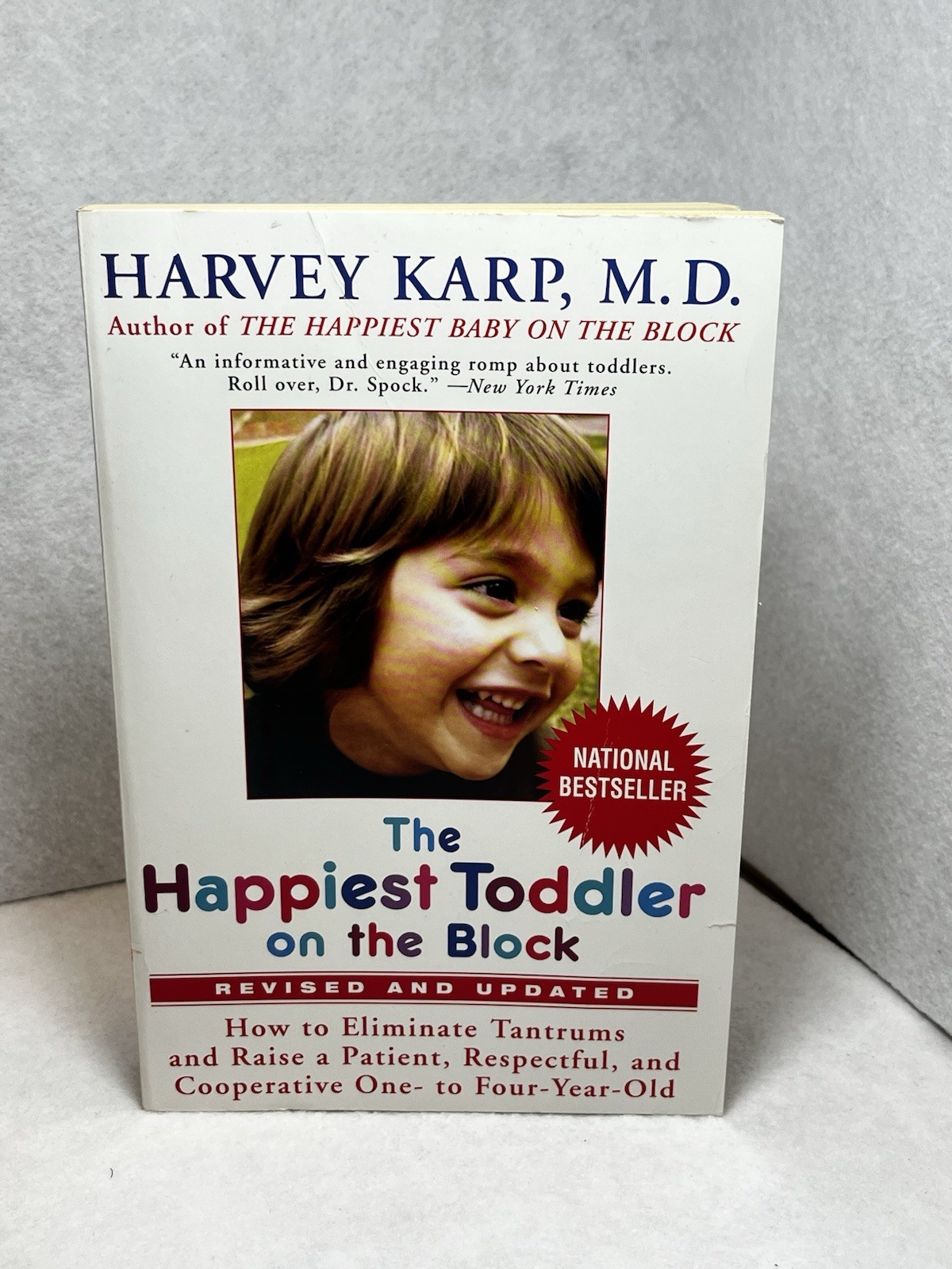 Happiest Toddler on the Block : How to Eliminate Tantrums, Harvey Karp
