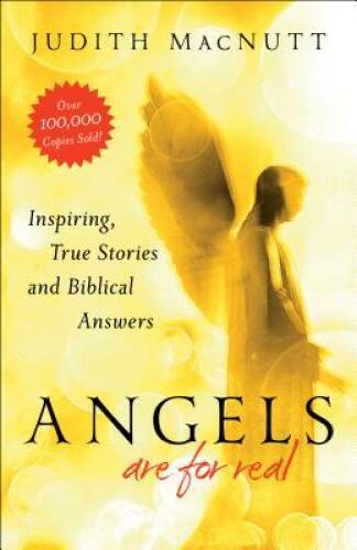Angels Are for Real: Inspiring, True Stories and Biblical Answers – VERY GOOD