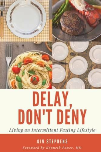 Delay Dont Deny Living an Inte – GOOD